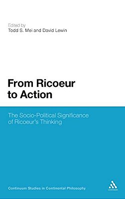 From Ricoeur To Action: The Socio-Political Significance Of Ricoeur's Thinking-..