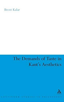The Demands Of Taste In Kant's Aesthetics-..