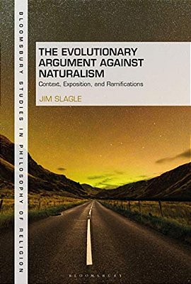 The Evolutionary Argument Against Naturalism: Context, Exposition, And Repercussions-..