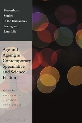 Age And Ageing In Contemporary Speculative And Science Fiction-..