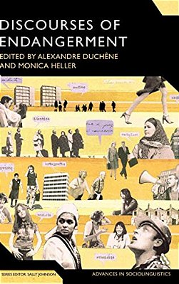 Discourses Of Endangerment: Ideology And Interest In The Defence Of Languages-..