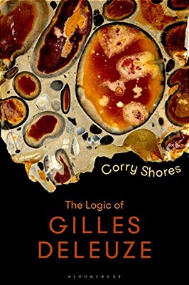 The Logic Of Gilles Deleuze: Basic Principles-..