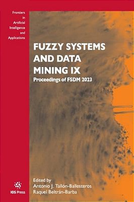 Fuzzy Systems And Data Mining IX: Proceedings Of Fsdm 2023-..