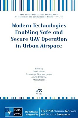 Modern Technologies Enabling Safe And Secure Uav Operation In Urban Airspace-..
