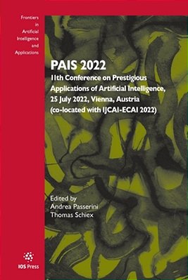 Pais 2022: 11Th Conference On Prestigious Applications Of Artificial Intelligence, 25 July 2022, Vienna, Austria (Co-Located With Ijcai-Ecai 2022)-..