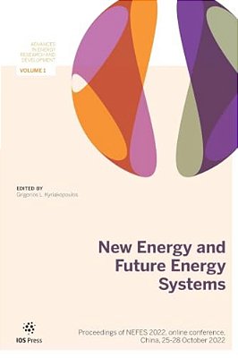 New Energy And Future Energy Systems: Proceedings Of Nefes 2022, Online Conference, China, 25-28 October 2022-..