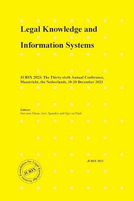 Legal Knowledge And Information Systems: Jurix 2023: The Thirty-Sixth Annual Conference, Maastricht, The Netherlands, 18-20 December 2023-..