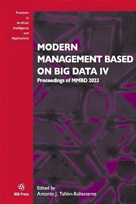 Modern Management Based On Big Data IV: Proceedings Of Mmbd 2023-..