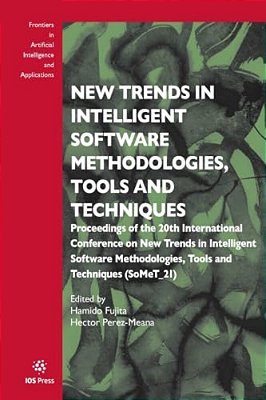 New Trends In Intelligent Software Methodologies, Tools And Techniques: Proceedings Of The 20Th International Conference On New Trends In Intelligent-..