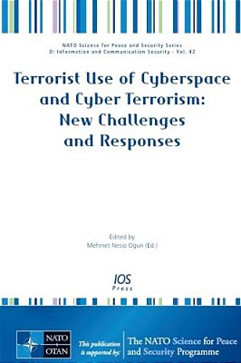 Terrorist Use Of Cyberspace And Cyber Terrorism: New Challenges And Responses-..