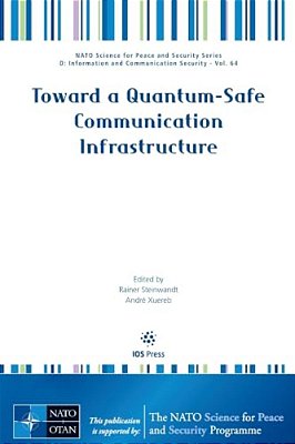 Toward A Quantum-Safe Communication Infrastructure-..