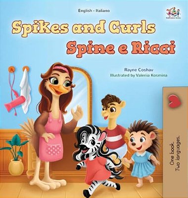 Spikes And Curls (English Italian Bilingual Kids Book)-..