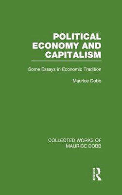 Political Economy And Capitalism: Some Essays In Economic Tradition-..