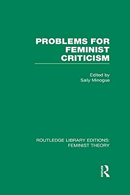 Problems For Feminist Criticism (Rle Feminist Theory)-..