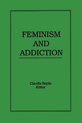 Feminism And Addiction-..