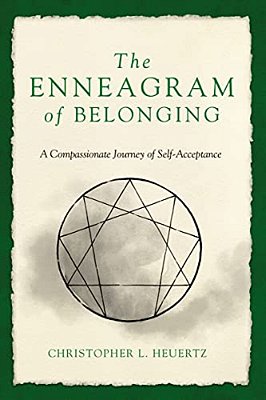 The Enneagram Of Belonging: A Compassionate Journey Of Self-Acceptance-..