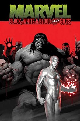 Marvel: Black, White & Blood And Guts-..
