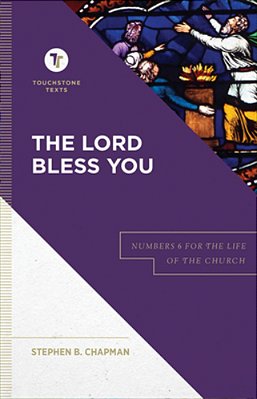 The Lord Bless You: Numbers 6 For The Life Of The Church-..