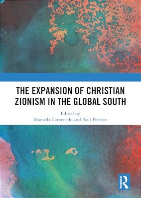The Expansion Of Christian Zionism In The Global South-..