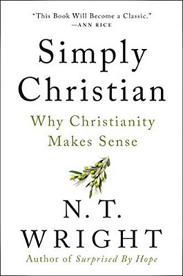 Simply Christian: Why Christianity Makes Sense-..