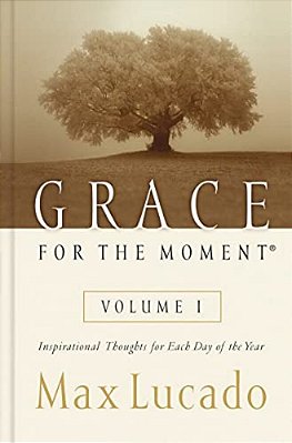 Grace For The Moment Volume I, Hardcover: Inspirational Thoughts For Each Day Of The Year (A 365-Day Devotional) 1-..