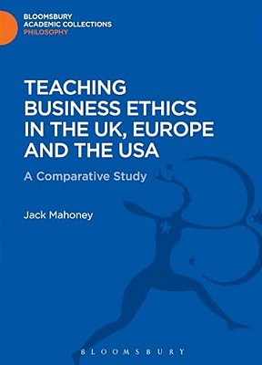 Teaching Business Ethics In The UK, Europe And The USA: A Comparative Study-..