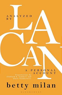 Analyzed By Lacan: A Personal Account-..