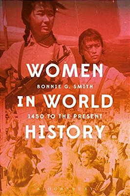Women In World History: 1450 To The Present-..