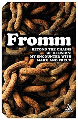 Beyond The Chains Of Illusion: My Encounter With Marx And Freud-..