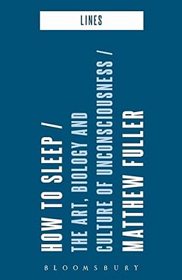 How To Sleep: The Art, Biology And Culture Of Unconsciousness-..