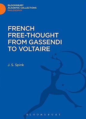 French Free-Thought From Gassendi To Voltaire-..