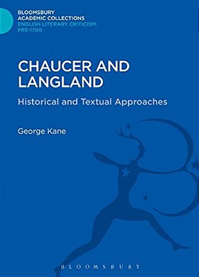 Chaucer And Langland: Historical And Textual Approaches-..