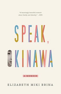 Speak, Okinawa: A Memoir-..