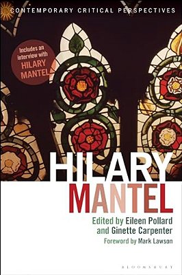 Hilary Mantel: Contemporary Critical Perspectives-..