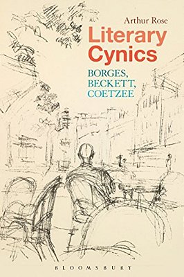 Literary Cynics: Borges, Beckett, Coetzee-..