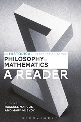 An Historical Introduction To The Philosophy Of Mathematics: A Reader-..