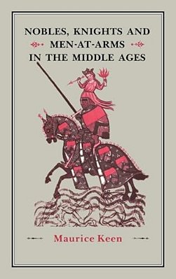 Nobles, Knights And Men-At-arms In The Middle Ages-..
