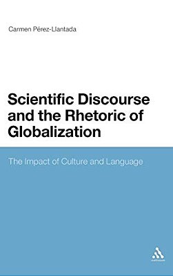Scientific Discourse And The Rhetoric Of Globalization: The Impact Of Culture And Language-..