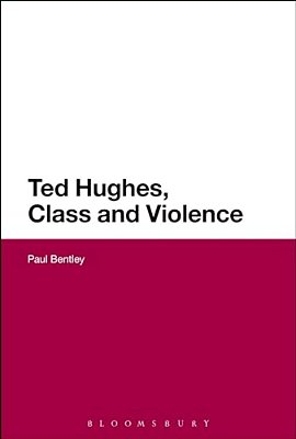 Ted Hughes, Class And Violence-..