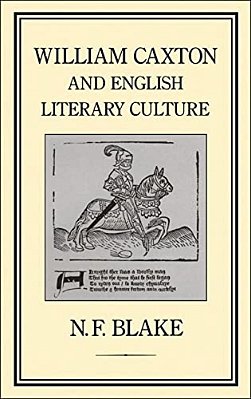 William Caxton And English Literary Culture-..