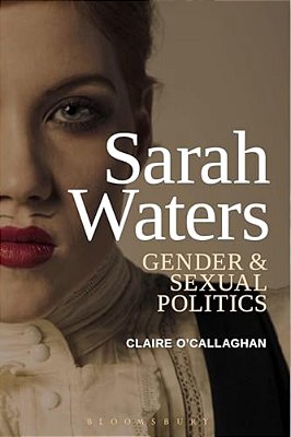 Sarah Waters: Gender And Sexual Politics-..