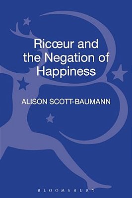 Ricoeur And The Negation Of Happiness-..