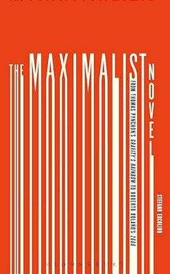 The Maximalist Novel-..