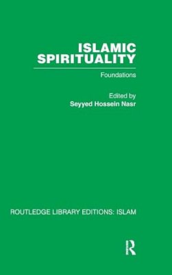 Islamic Spirituality: Foundations-..