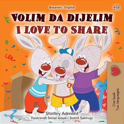 I Love To Share (Bosnian English Bilingual Edition)-..