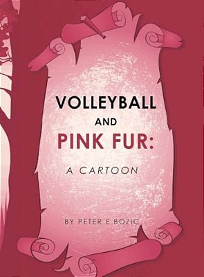 Volleyball And Pink Fur: A Cartoon-..