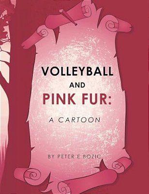 Volleyball And Pink Fur: A Cartoon-..