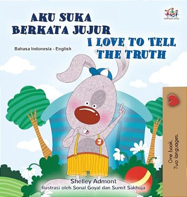 I Love To Tell The Truth (Indonesian English Bilingual Book)-..