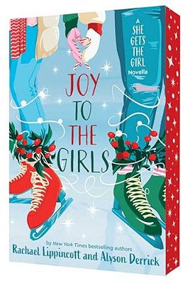 Joy To The Girls: A She Gets The Girl Novella-..