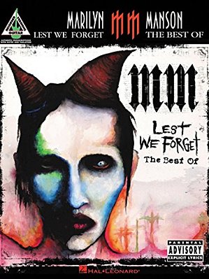 Marilyn Manson: Lest We Forget The Best Of Guitar Sheet Music Songbook Guitar Recorded Versions With Note For Note Tablature And Standard Notation 17-..